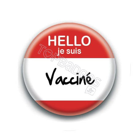 Badge : Hello je suis vacciné.e