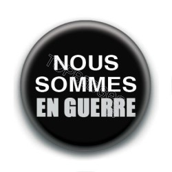 Badge : Nous sommes en guerre