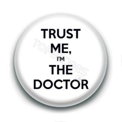 Badge : Trust me, I'm the doctor