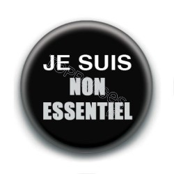 Badge : Je suis non essentiel