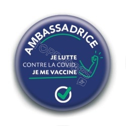 Badge : Ambassadrice covid, je me vaccine