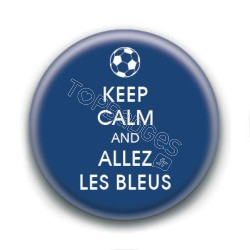 Badge : Keep calm and allez les bleus