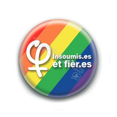 Badge : Insoumis.es et fièr.es