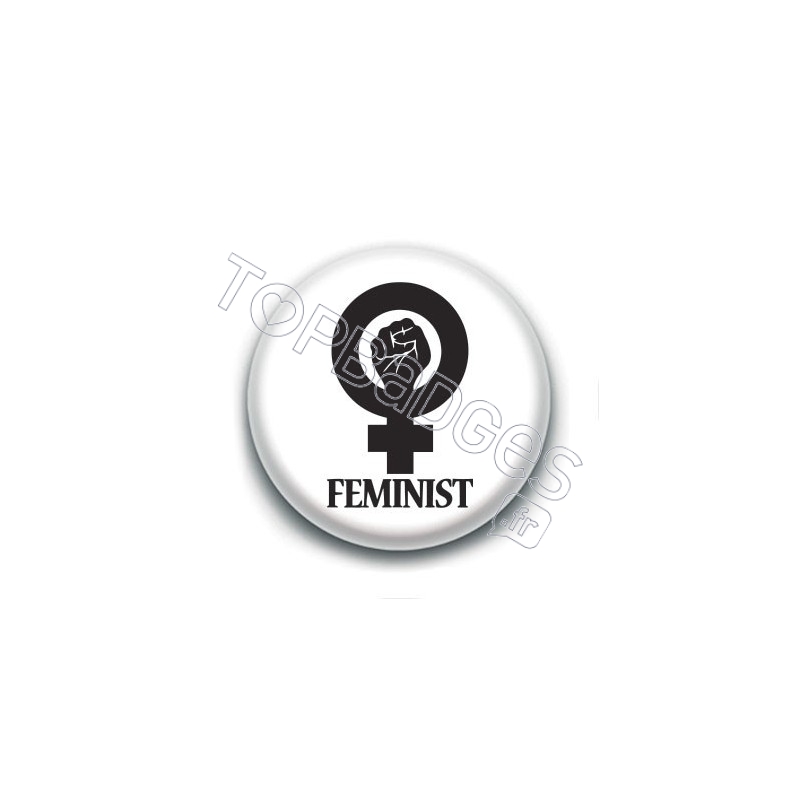 Badge : Feminist, lutte