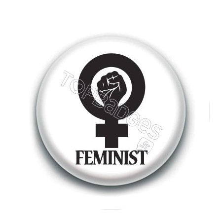 Badge : Feminist, lutte