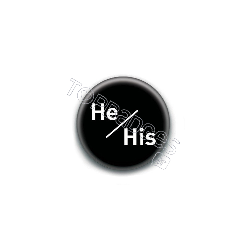 Badge : He / His