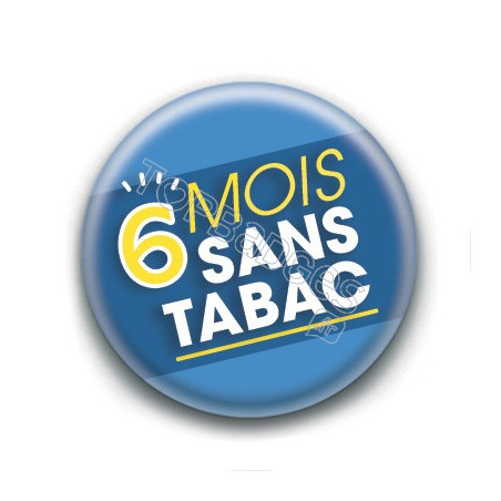 Badge : 6 mois sans tabac