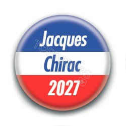 Badge :  Jacques Chirac 2027