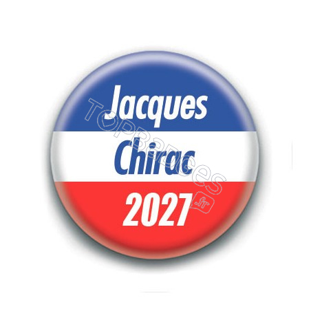 Badge :  Jacques Chirac 2027