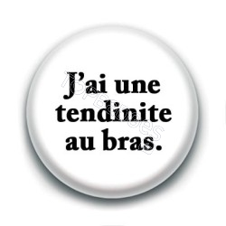 Badge : J'ai une tendinite au bras