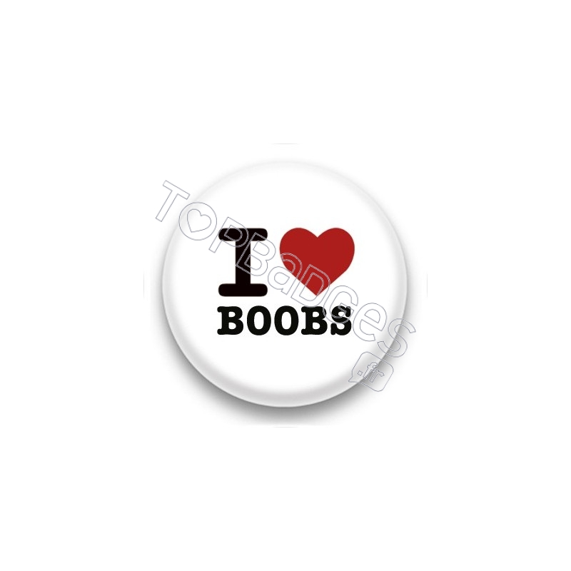 Badge I Love Boobs