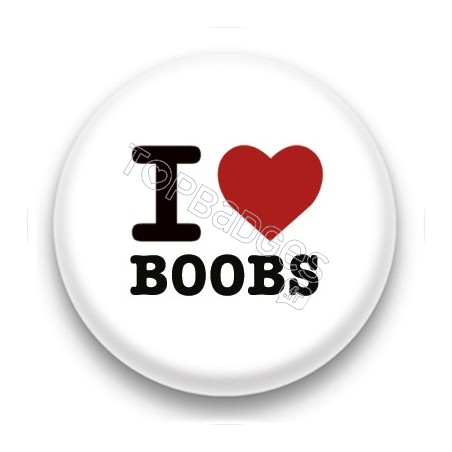 Badge I Love Boobs