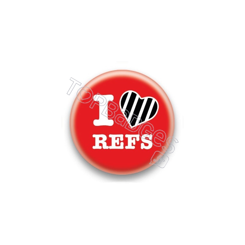 Badge I Love Refs