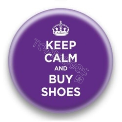 Badge Keep Calm And Buy Shoes