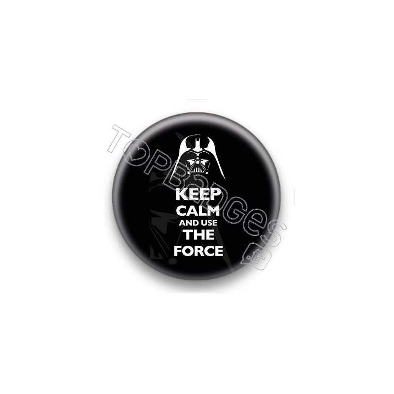 Badge Keep Calm And Use The Force