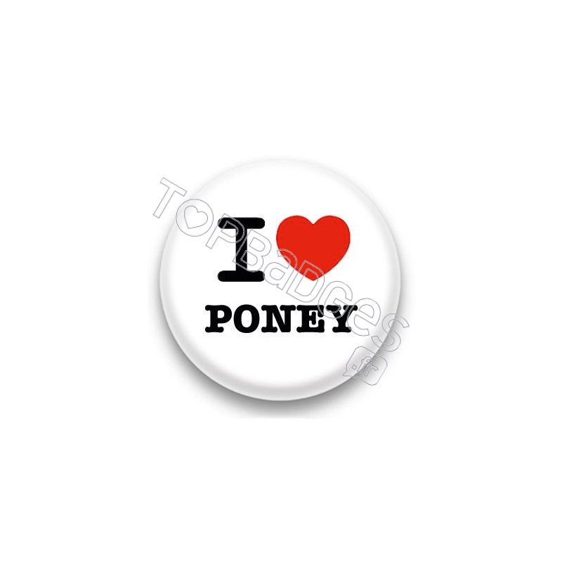 Badge I Love Poney fond blanc