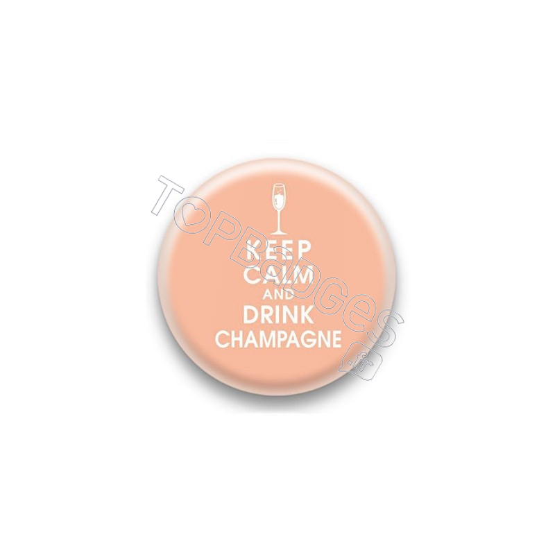 Badge Keep calm and drink champagne