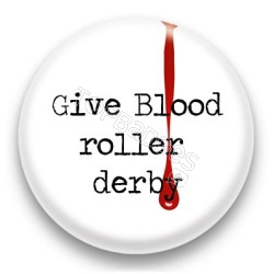 Badge Give blood roller derby