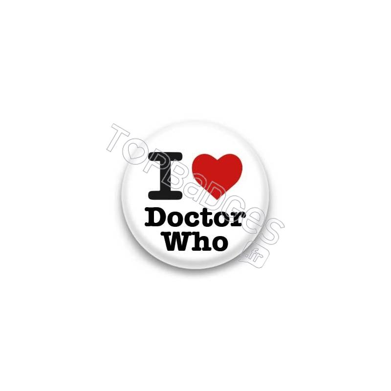 Badge I Love Doctor Who