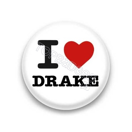 Badge : I love Drake