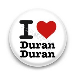 Badge : I love Duran Duran