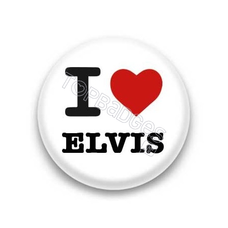 Badge : I love Elvis