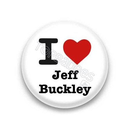 Badge : I love Jeff Buckley