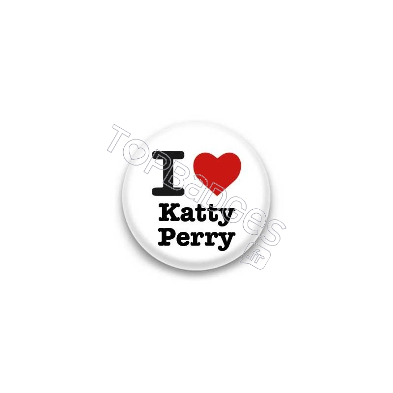 Badge : I love Katty Perry