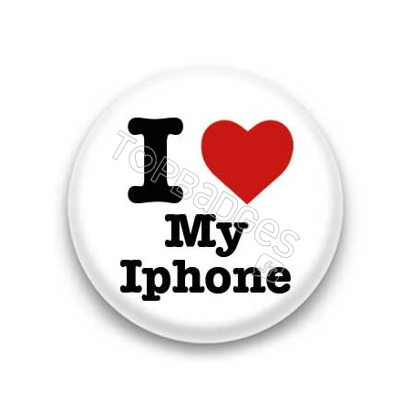 Badge I Love My Iphone