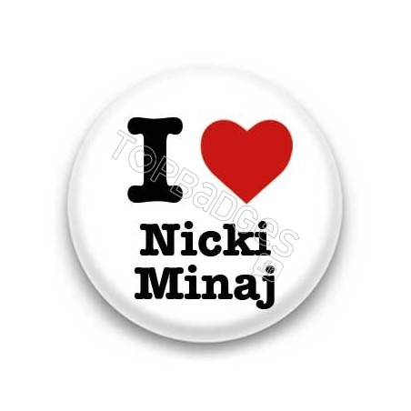 Badge : I love Nicki Minaj