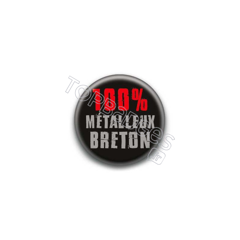 Badge 100 pour-cent métalleux breton