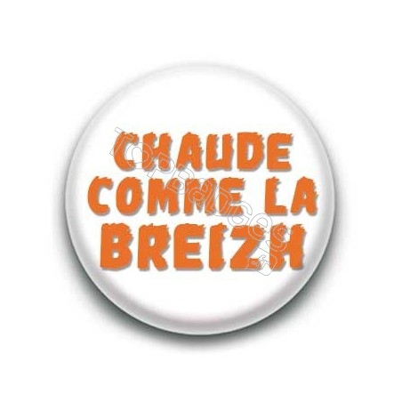 Badge : Chaude comme la Breizh