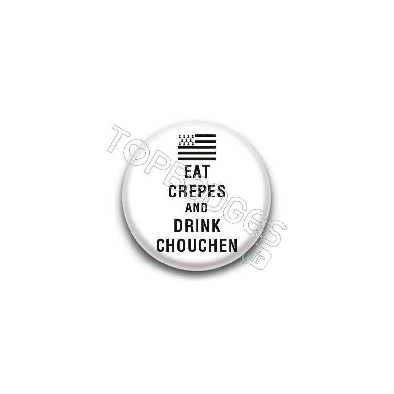 Badge Eat crepes and drink chouchen