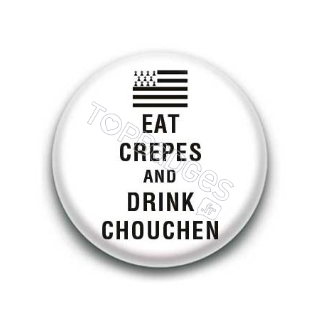 Badge Eat crepes and drink chouchen