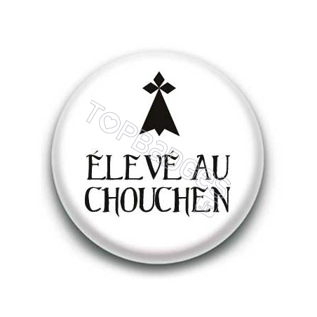 Badge Élevé au chouchen