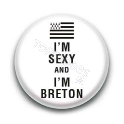 Badge : I'm sexy and i'm breton