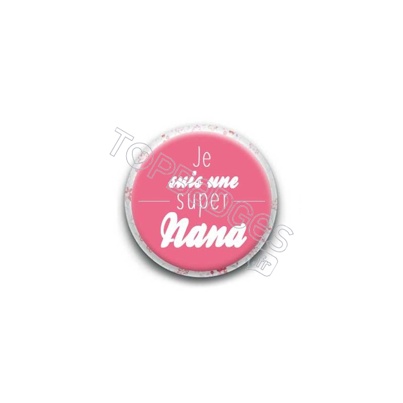 Badge Je suis une super nana