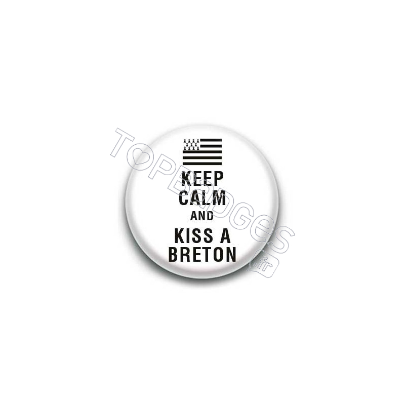 Badge Keep calm and kiss a breton