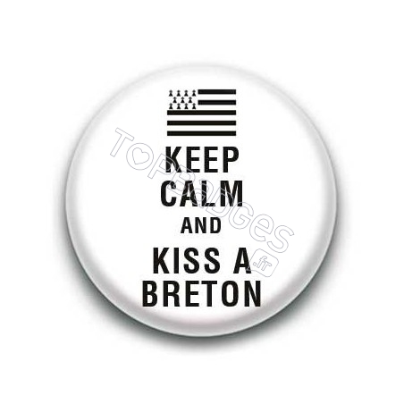 Badge Keep calm and kiss a breton