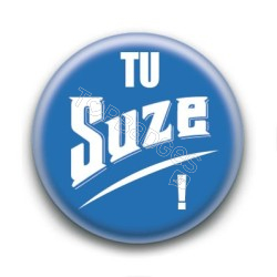 Badge : Tu Suze !