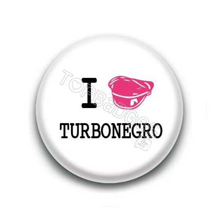 Badge : I love Turbonegro