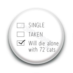 Badge : Will die alone with 72 cats