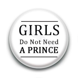 Badge Girls dot not need a prince