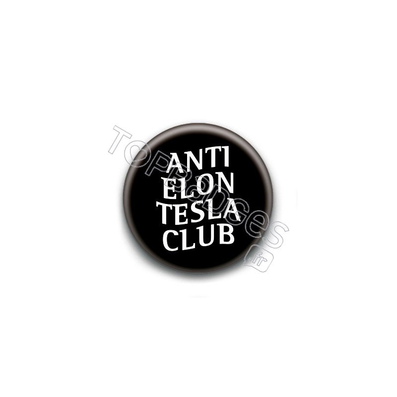 Badge : Anti Elon Tesla Club Badge : Anti Elon Tesla Club