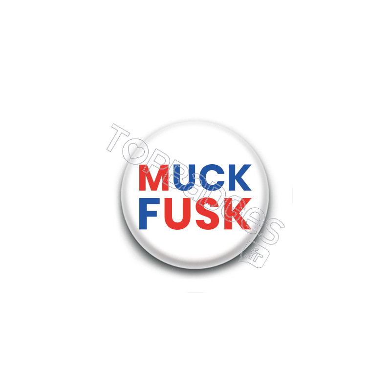 Badge : Muck Fusk Badge : Muck Fusk