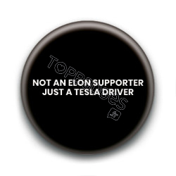 Badge : not a Elon supporter just a tesla driver