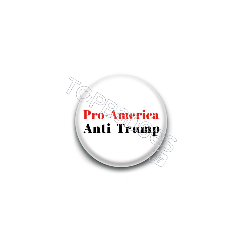 Badge : Pro-America Anti-Trump Badge : Pro-America Anti-Trump