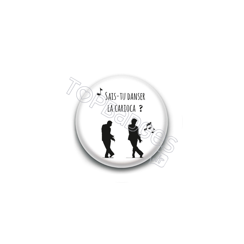 Badge : Sais-tu danser la Carioca ? Badge : Sais-tu danser la Carioca ?