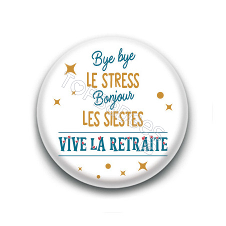 Badge : Vive la retraite