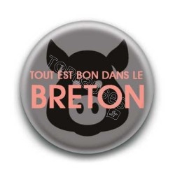 Badge : Tout est bon dans le breton